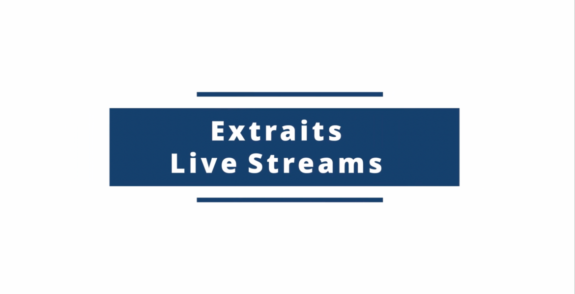 Extraits Live Streams
